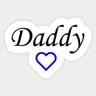 mummy and daddy,Daddy,Fathers day,Father Sticker